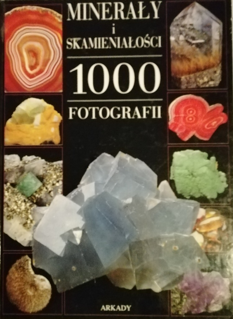 Minerały i skamieniałości 1000 fotografii SPK