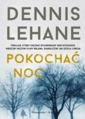 Pokochać noc - Dennis Lehane