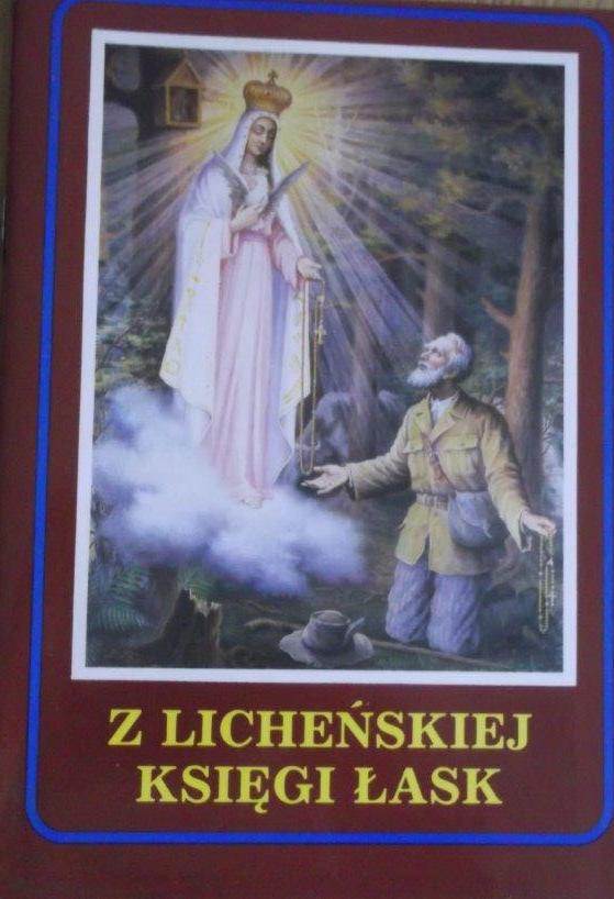 Z LICHEŃSKIEJ KSIĘGI ŁASK LICHEŃ CUDA UZDROWIENIA
