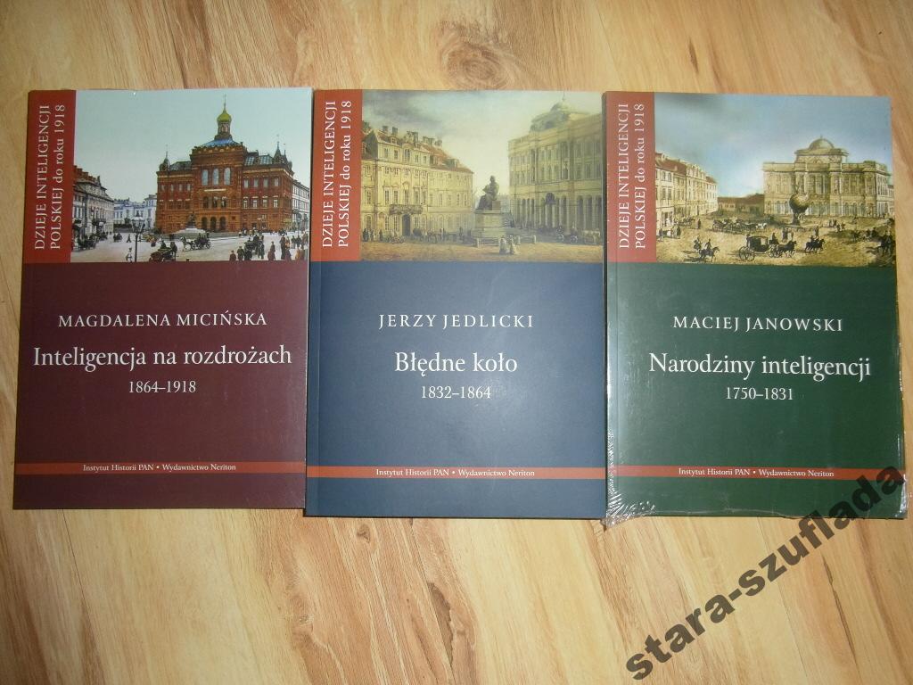 Dzieje Inteligencji Polskiej do roku 1918 komplet