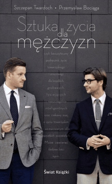 Sztuka życia dla mężczyzn - Przemysław Bociąg