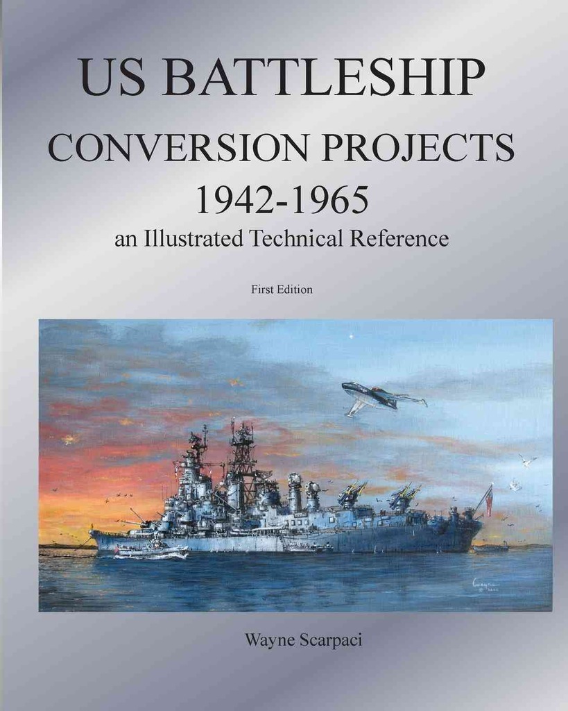 US Battleship Conversion Projects 1942-1965 an ill