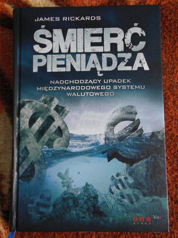 ŚMIERĆ PIENIĄDZA - JAMES RICKARDS - ZOBACZ !!!!!!!