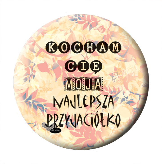 Kocham Cię moja najlepsza przyjaciółko, magnes o w