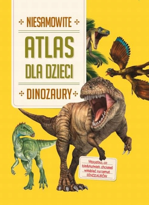 Atlas dla dzieci Niesamowite Dinozaury NAGRODY