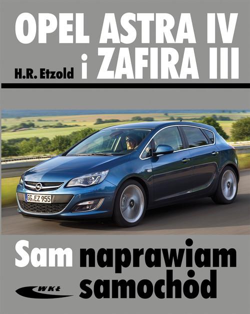 Opel Astra IV i Zafira III SAM NAPRAWIAM SAMOCHÓD