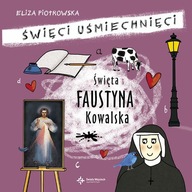 Święci uśmiechnięci - święta Faustyna Kowalska KŚ. Wojciecha 106550
