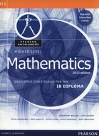 Higher Level Mathematics: Developed Specifically for the IB Diploma