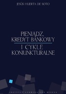 Pieniądz, kredyt bankowy i cykle koniunkturalne