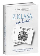 Z klasą, na luzie. Adam Jarczyński