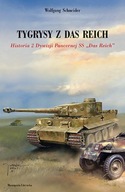 Tygrysy z das Reich. Historia 2 Dywizji Pancernej SS "Das Reich"