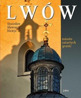 Lwów miasto zatartych granic Stanisław Sławomir Nicieja