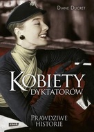 Kobiety dyktatorów Diane Ducret