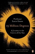 15 Million Degrees: A Journey to the Centre of
