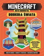 Minecraft Mistrz budownictwa Dookoła świata Praca zbiorowa