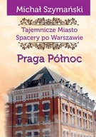Tajemnicze Miasto T.5 Praga Północ Wydawnictwo CM