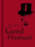 How to Be a Good Husband Bodleian Library