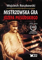 Mistrzowska gra Józefa Piłsudskiego