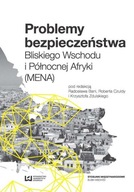 Problemy bezpieczeństwa Bliskiego Wschodu i Północnej Afryki Radosław