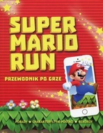 Super Mario Run. Przewodnik po grze