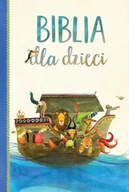 Biblia dla dzieci Praca zbiorowa