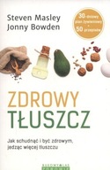 Zdrowy tłuszcz Jonny Bowden, Steven Masley NOWA