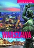 Stolice regionów. Warszawa Małgorzata Szcześniak