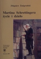Martina Schrettingera życie i dzieło