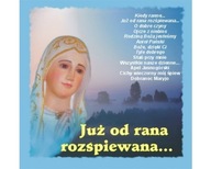 JUŻ OD RANA ROZŚPIEWANA Piosenki Religijne CD NOWA