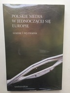 Polskie media w jednoczącej się Europie - nowa