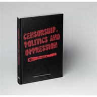 Censorship, Politics and Opression