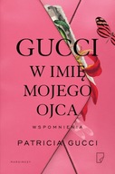 Gucci W imię mojego ojca Patricia Gucci