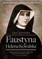 Św. Faustyna Helena Kowalska Ewa Czerwińska