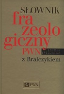 Słownik frazeologiczny PWN z Bralczykiem TWARDA OPRAWA-NOWY