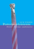 Pomorze plemienne. Historia - Archeologia - Językoznawstwo 2014 ; jak nowa