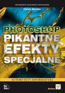 Photoshop Pikantne efekty specjalne Barker Corey