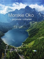 Morskie Oko przyroda i człowiek Praca zbiorowa