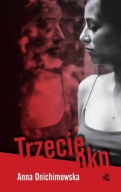 "Trzecie oko" Anna Onichimowska