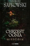 Wiedźmin 5 Chrzest ognia Andrzej Sapkowski