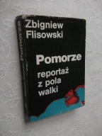 FLISOWSKI-POMORZE REPORTAŻ Z POLA WALKI/WOJNA WOJSKO PIECHOTA GDYNIA GDAŃSK