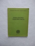 INWALIDZTWO I REHABILITACJA /PRAWO PRACY KALECTWO
