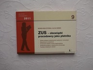 ZUS OBOWIĄZKI PRACODAWCY JAKO PŁATNIKA/PRAWO PRACY