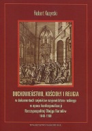Duchowieństwo, kościoły i religia w dokumentach sejmików województwa ; jn