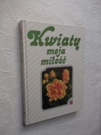 KWIATY MOJA MIŁOŚĆ WARTA /KWIACIARSTWO ROŚLINY OZDOBNE KAKTUSY RÓŻE