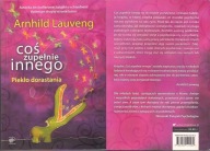 COŚ ZUPEŁNIE INNEGO / PIEKŁO DORASTANIA