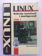 Linux Sekrety instalacji i konfiguracji Tom 1 Naba Barkakati