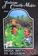 Jadwiga Courths-Mahler Droga Britty do szczęścia