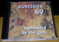 AGRESSIVA 69-Hammered By The Gods (1994,SPV)