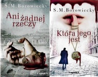 ANI ŻADNEJ RZECZY / KTÓRA JEGO JEST / S.BOROWIECKY