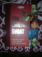 Oni zmienili świat 4000 ludzi znanych i mniej znan